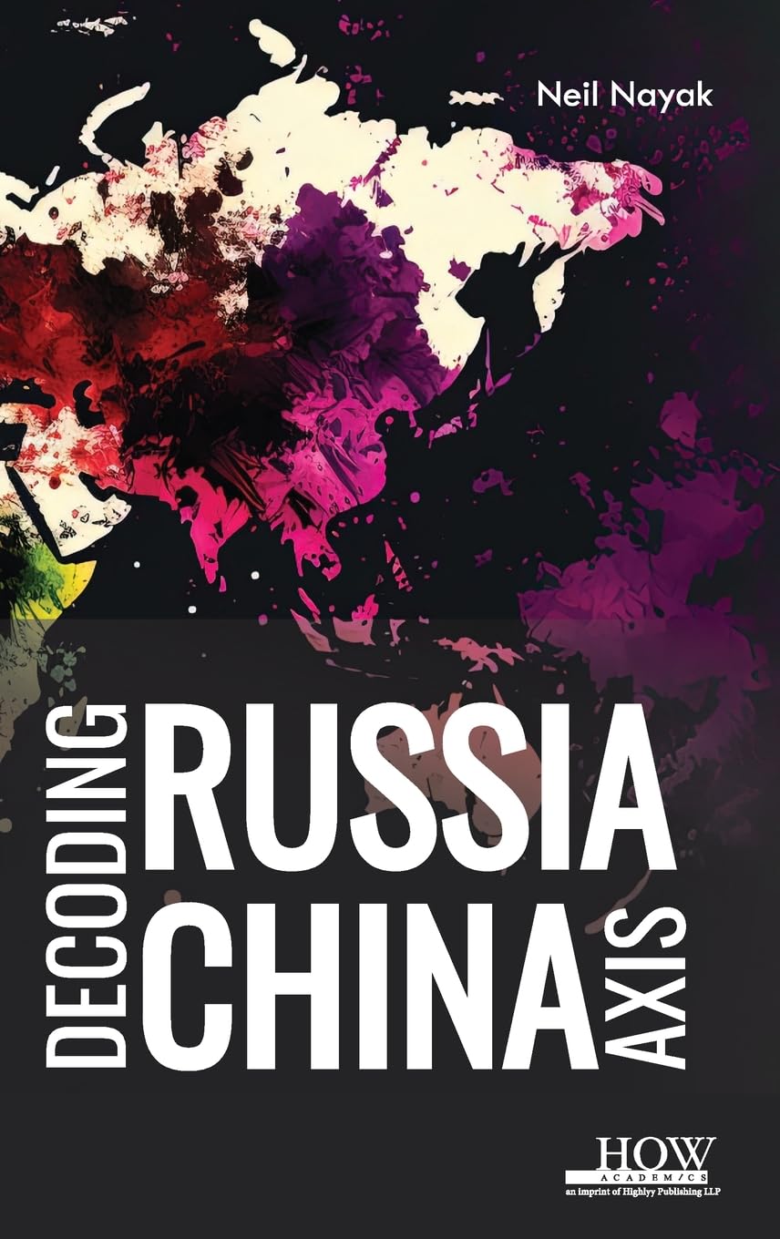 Decoding RUSSIA-CHINA Axis