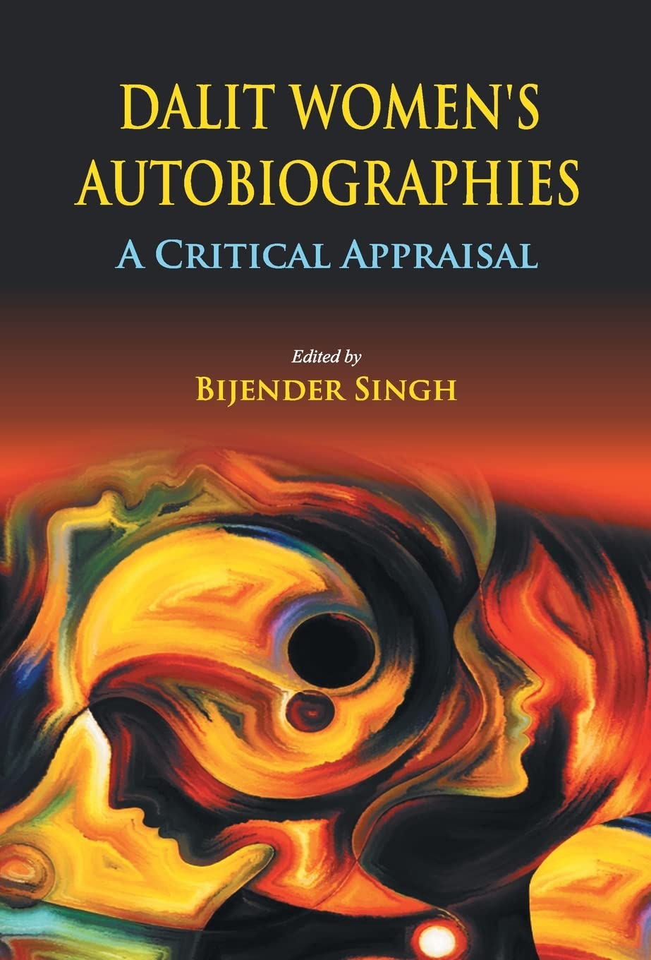 Dalit Women's Autobiographies : a Critical Appraisal