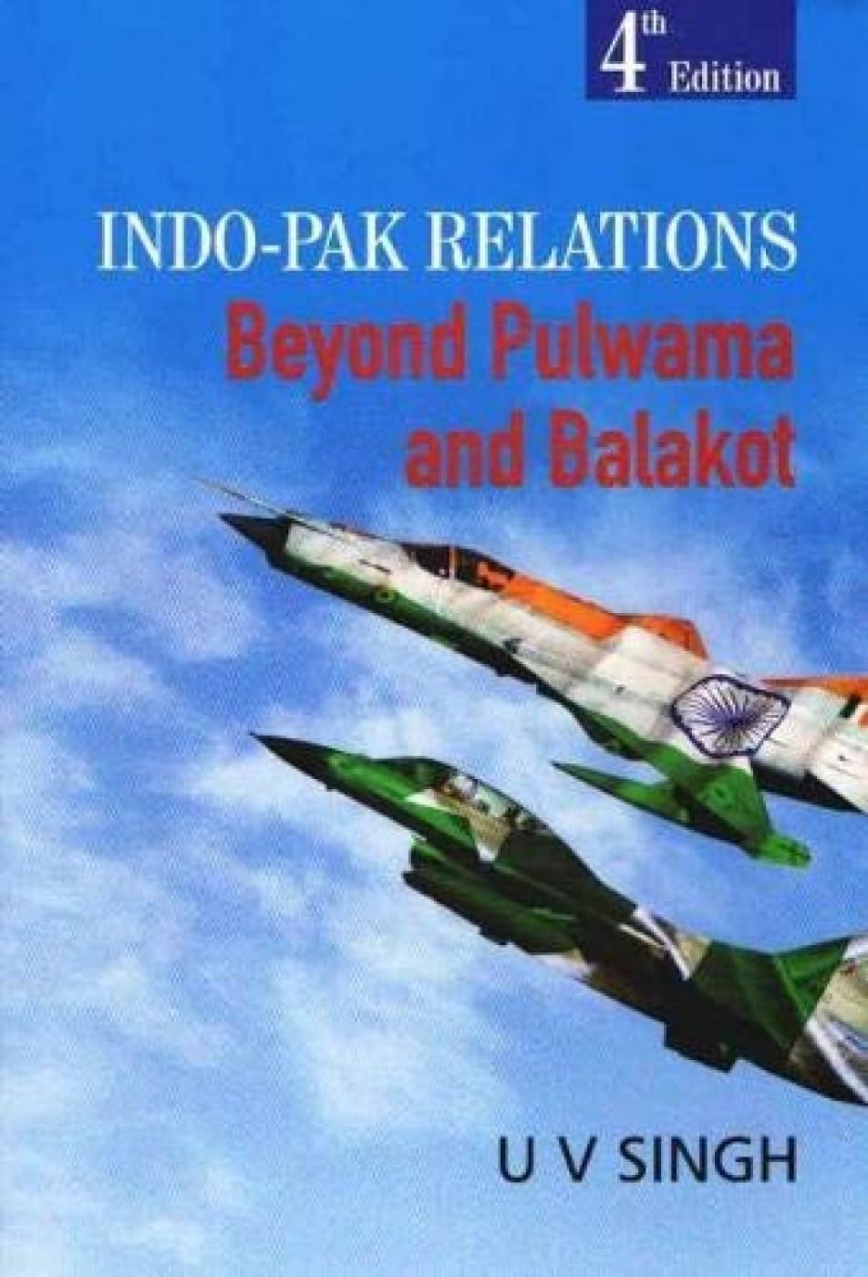 Indo Pak Relations: Beyond Pulwama and Balakot