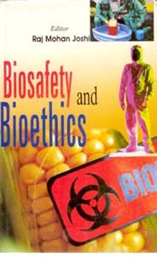 Biosafety and Bioethics