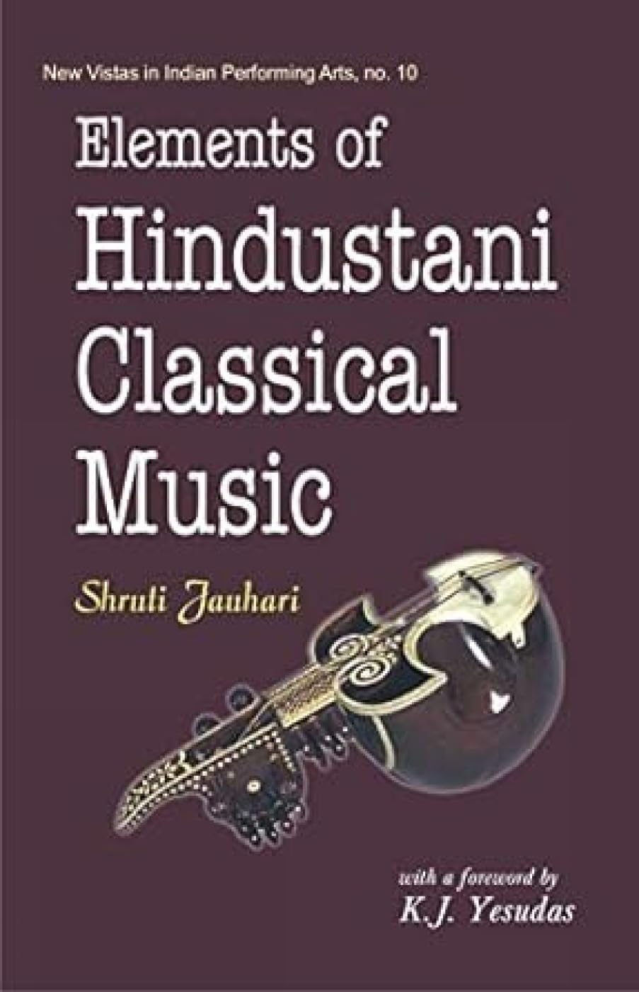 Elements of Hindustani Classical Music -Paperback