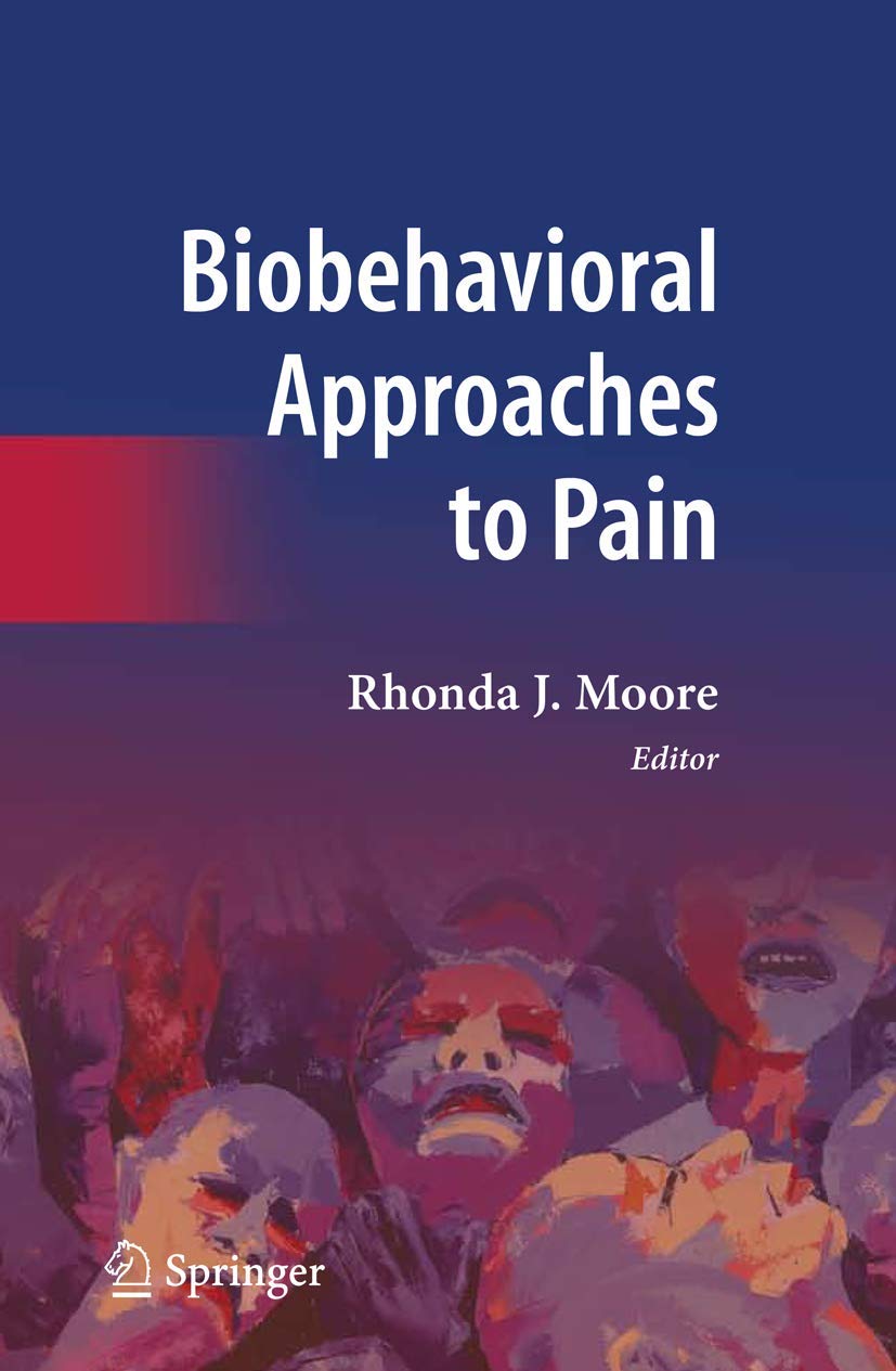 BIOBEHAVIORAL APPROACHES TO PAIN