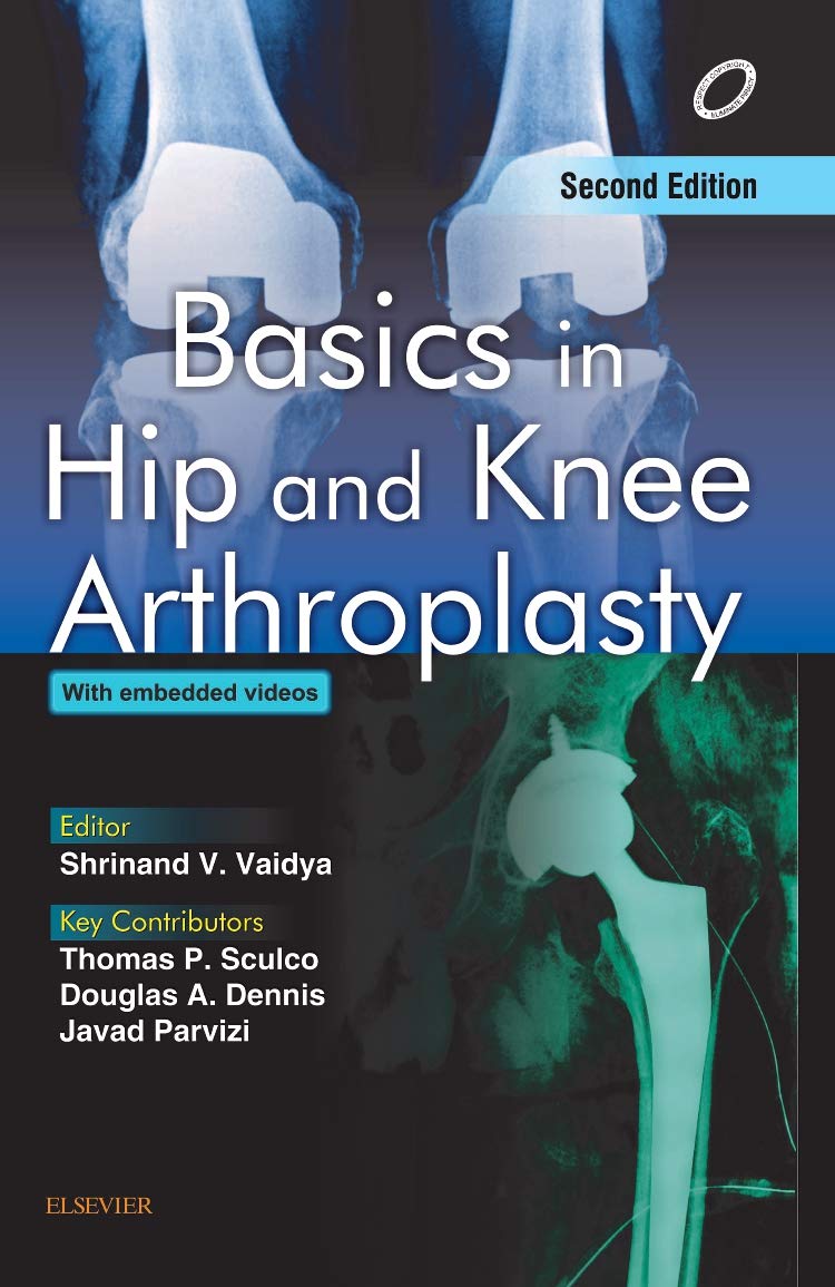 Basics in Hip and Knee Arthroplasty - 2E