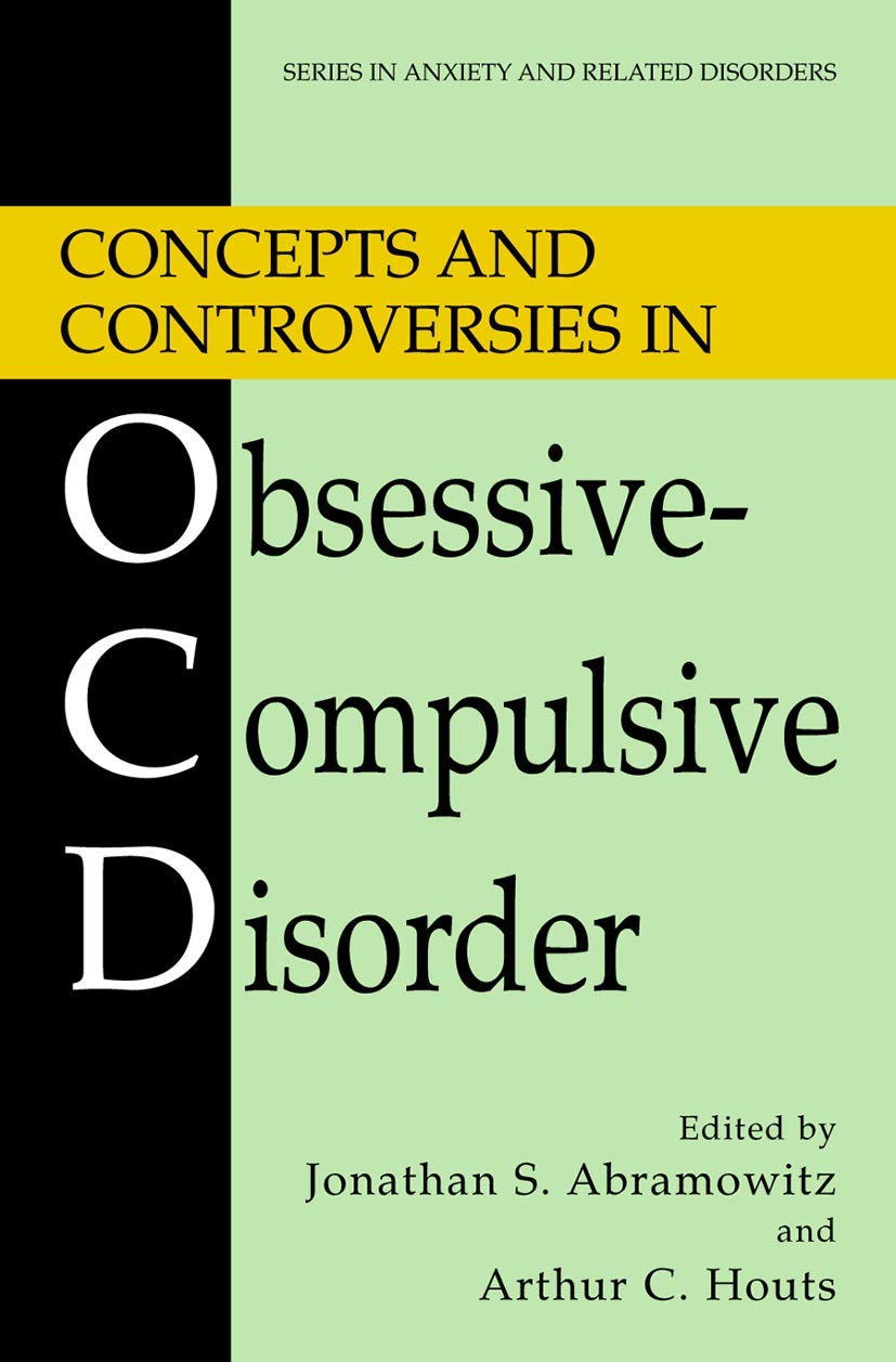 CONCEPTS AND CONTROVERSIES IN OBSESSIVE-COMPULSIVE DISORDER