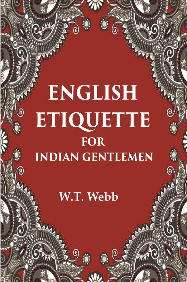 English Etiquette For Indian Gentlemen - Hardcover