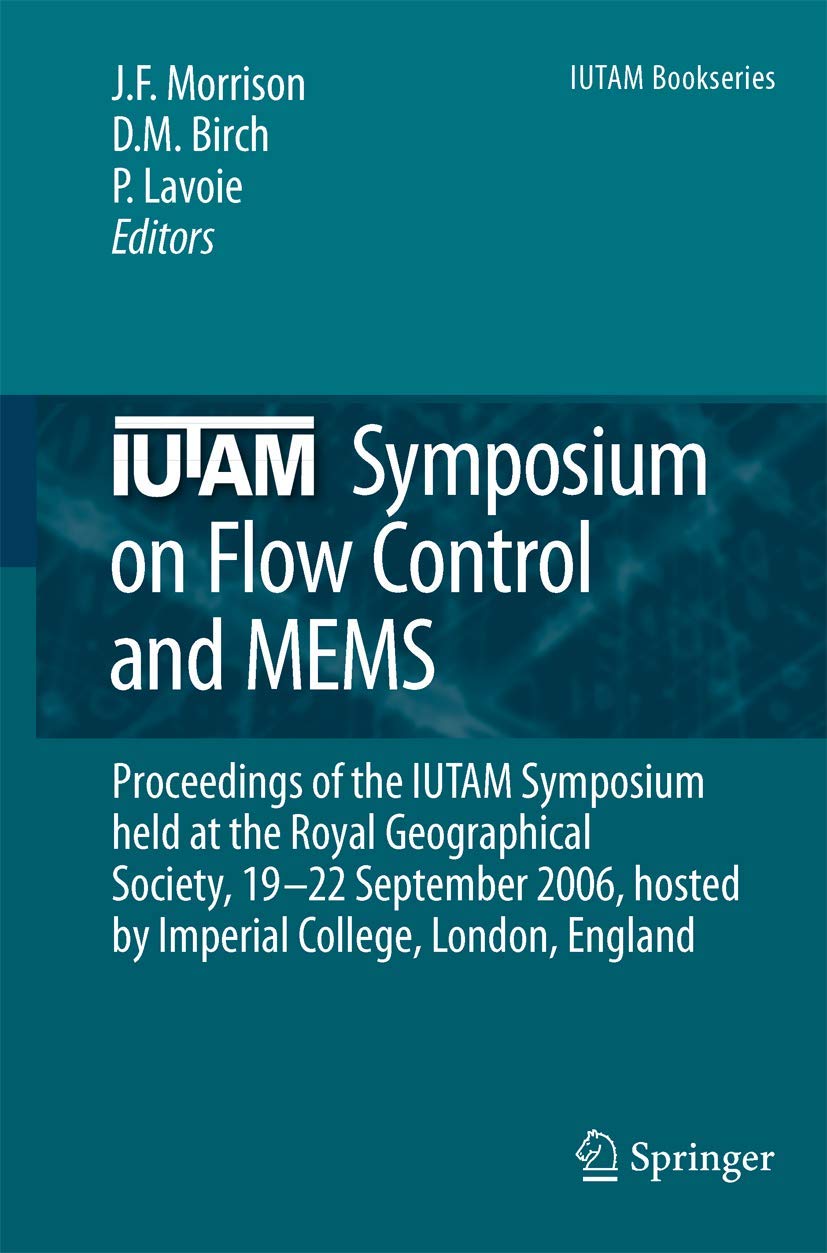 IUTAM SYMPOSIUM ON FLOW CONTROL AND MEMS
