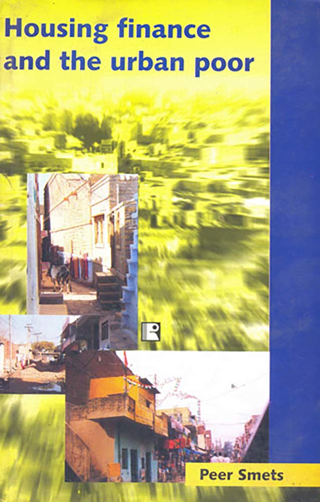 Housing Finance and the Urban Poor -Hardcover