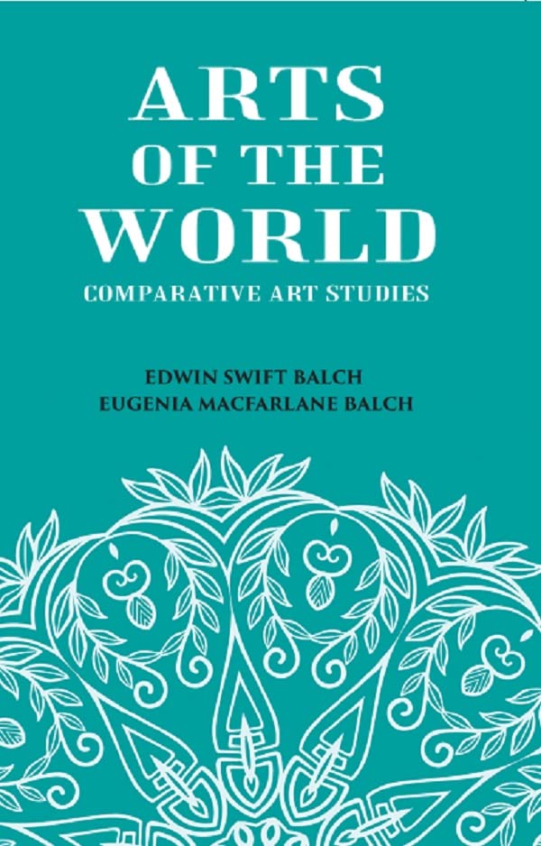 ARTS OF THE WORLD: Comparative Art Studies - HARDCOVER