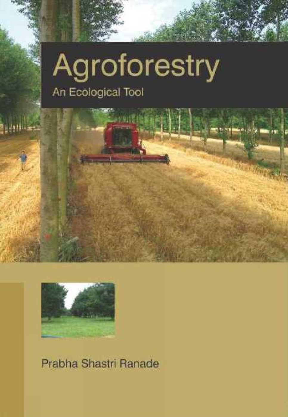 AGROFORESTRY: AN ECOLOGICAL TOOL -Hardcover