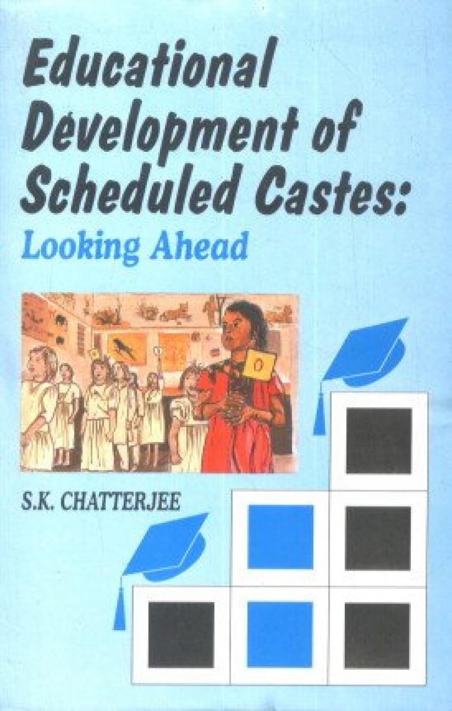 Educational Development of Scheduled Castes: Looking Ahead