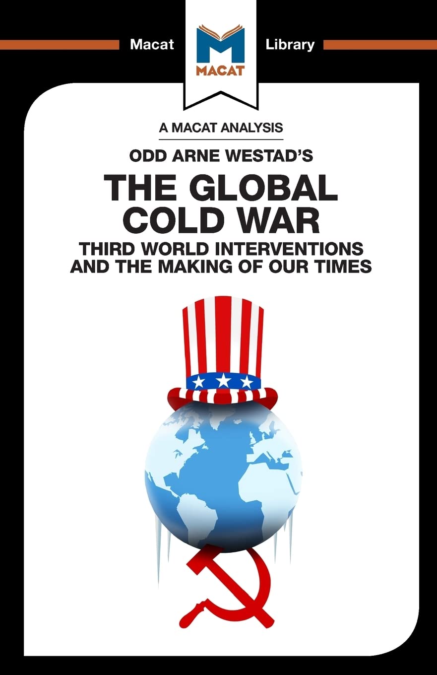 AN ANALYSIS ODD ARNE WESTAD'S:THE GLOBAL COLD WAR