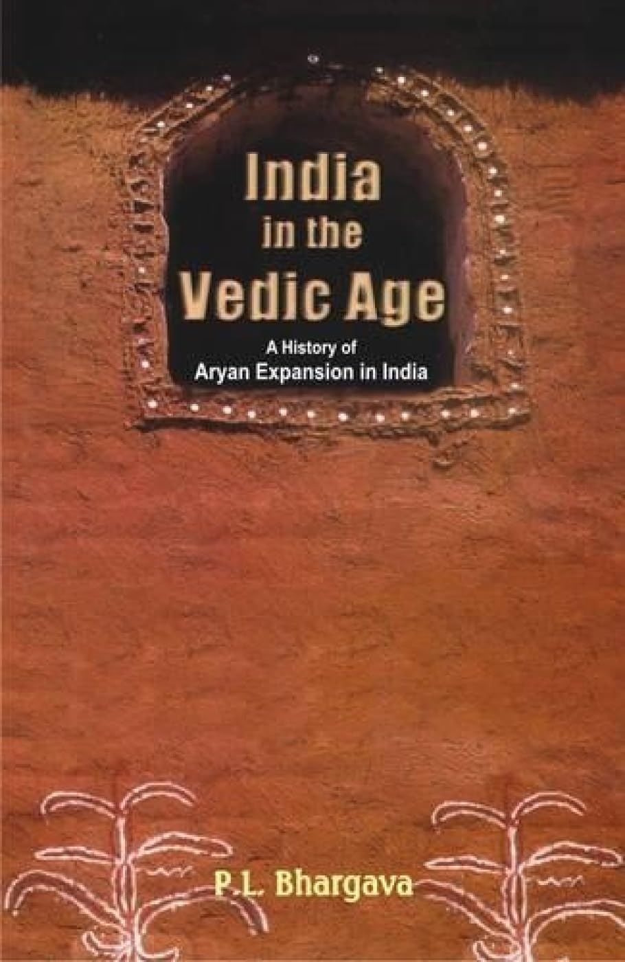 India in the Vedic Age -Hardcover