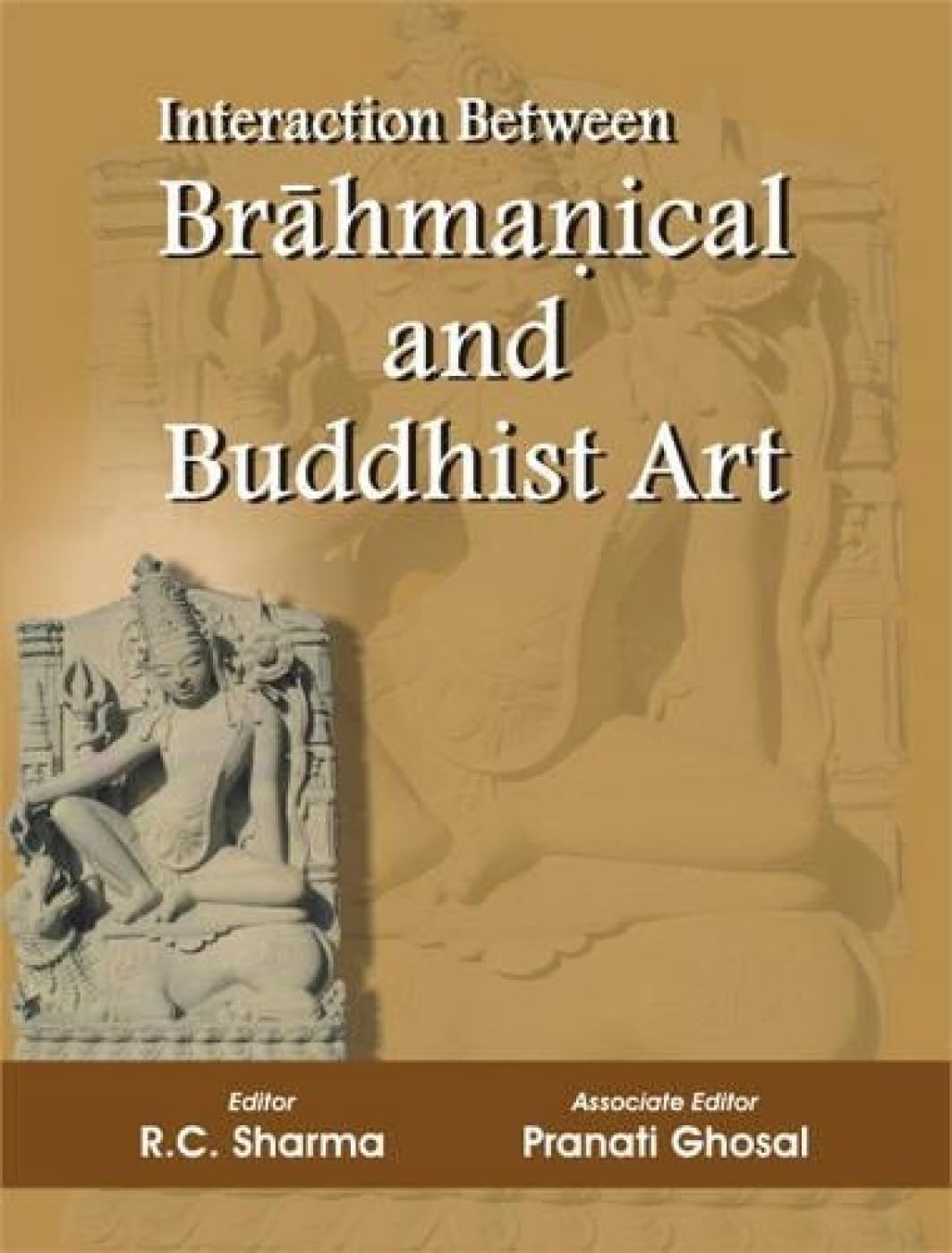 Interaction Between Brahmanical and Buddhist Art -Hardcover