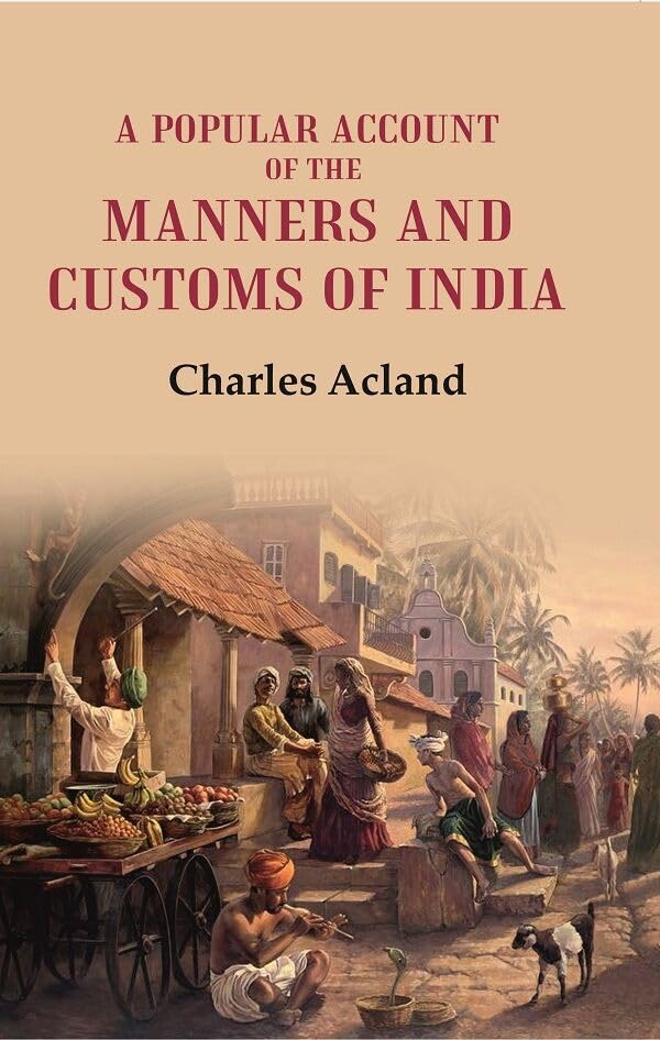 A Popular Account of the Manners and Customs of India - Hardcover