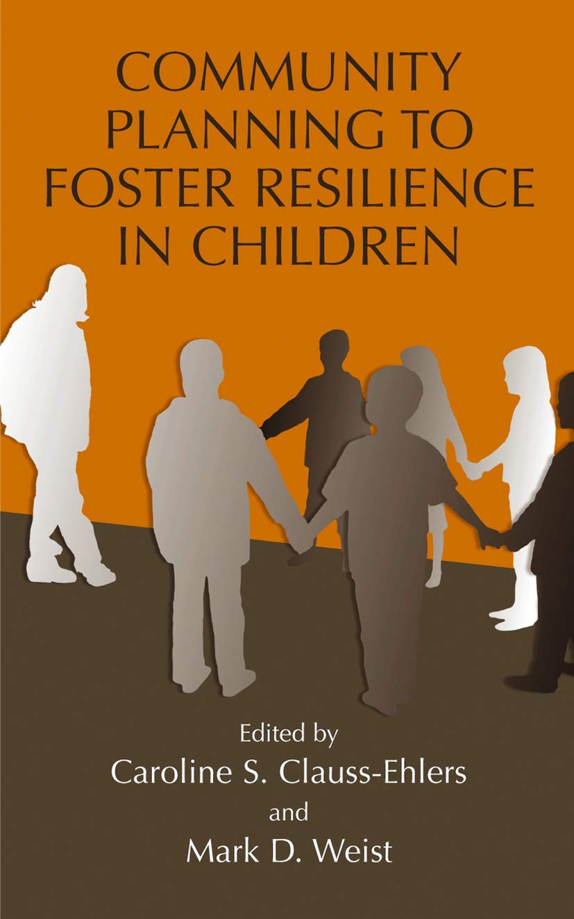 COMMUNITY PLANNING TO FOSTER RESILIENCE IN CHILDREN