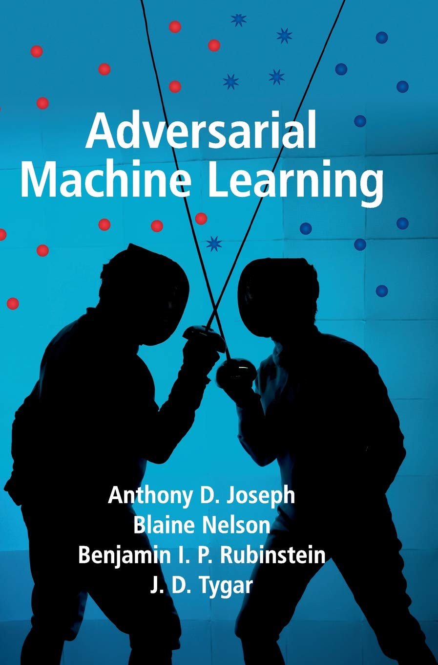 ADVERSARIAL MACHINE LEARNING