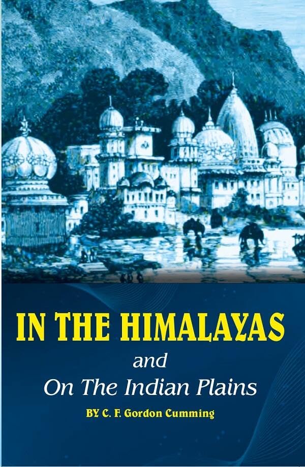 In the Himalayas and on the Indian Plains - Paperback