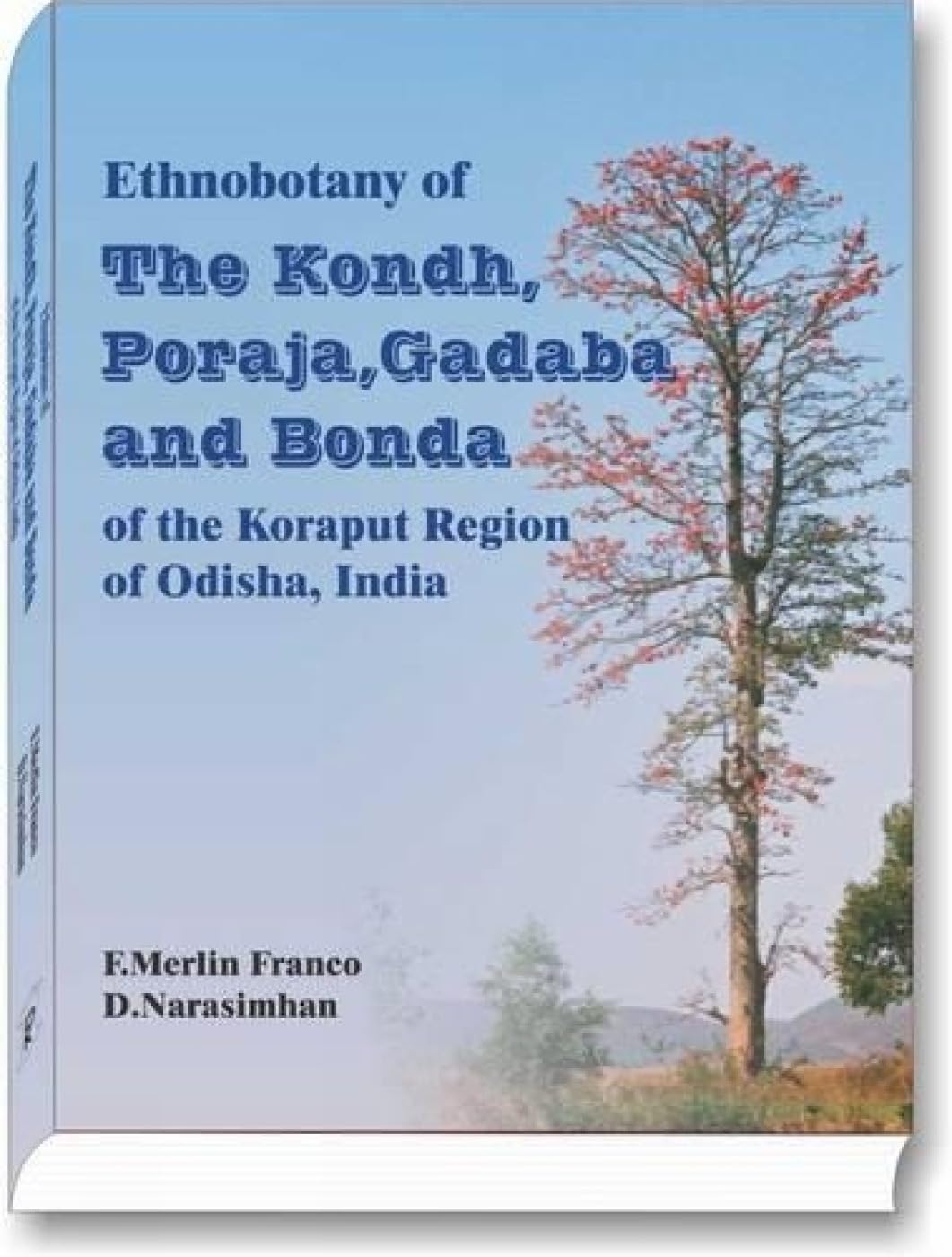 Ethnobotany of The Kondh, Poraja, Gadaba and Bonda of the Koraput Region of Odisha,India - Hardcover