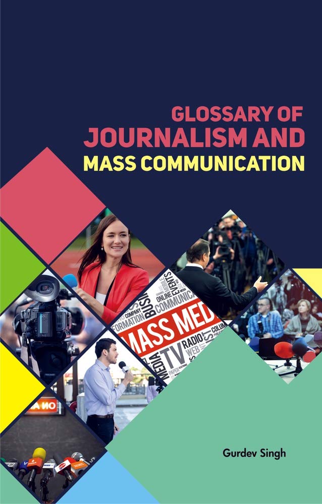 GLOSSARY OF JOURNALISM AND MASS COMMUNINICATION