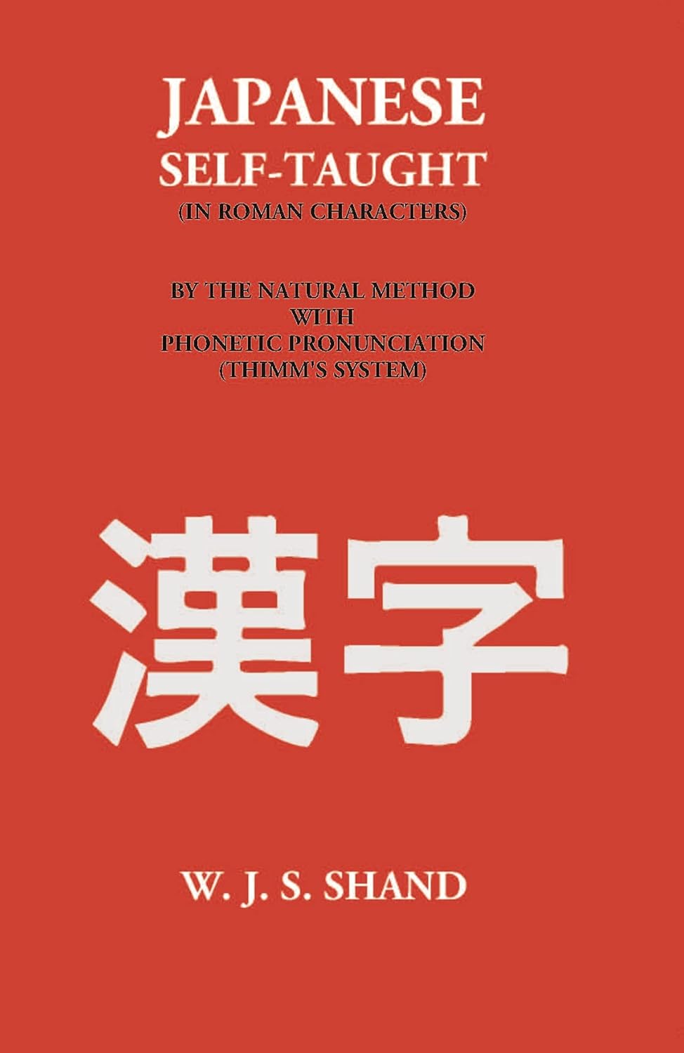 Japanese Self-Taught (Thimm’S System, In Roman Characters)