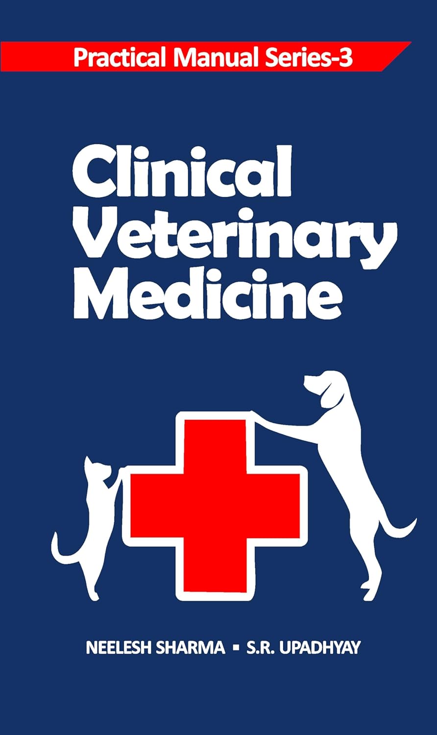 Clinical Veterinary Medicine: Practical Manual Series Vol 03
