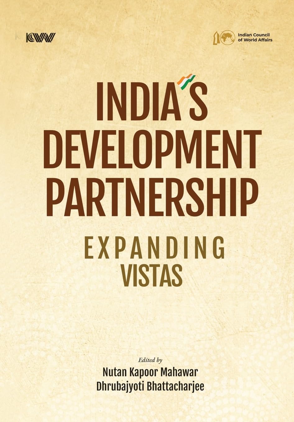 India’s Development Partnership : Expanding Vistas - Hardcover