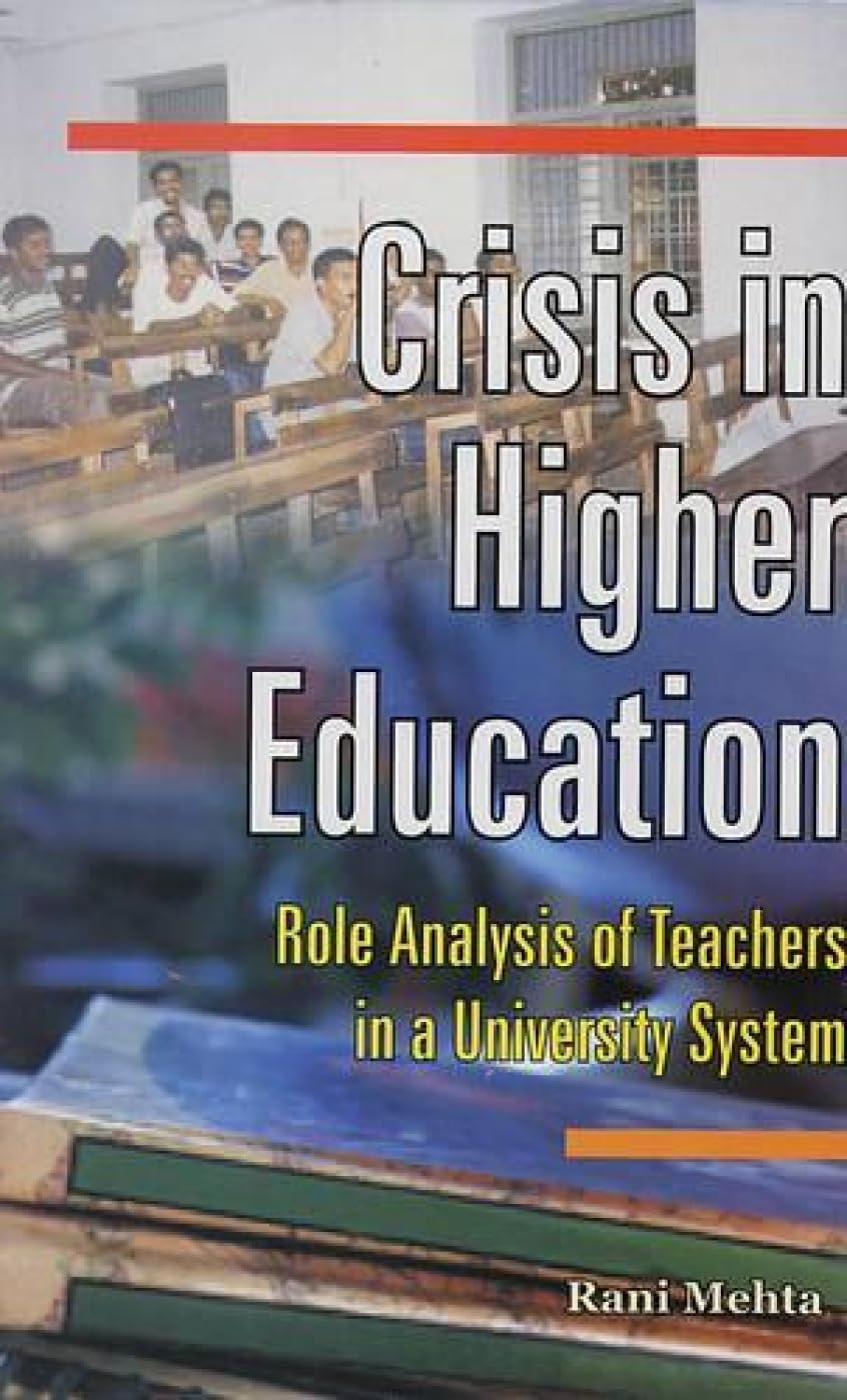 Crisis in Higher Education Role Analysis of Teachers in a University System