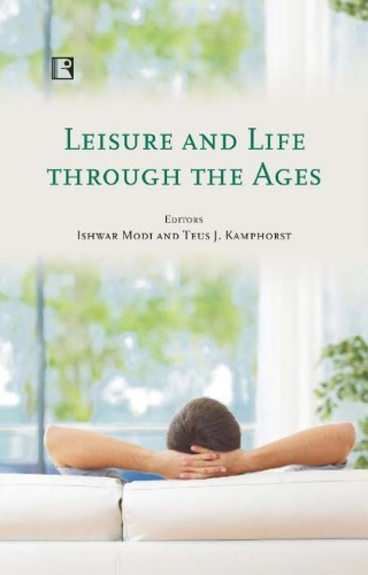 Leisure and Life Through The Ages- Hardcover
