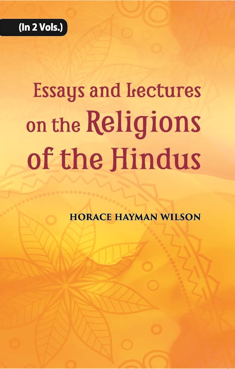 Essays And Lectures On The Religions Of The Hindus - PAPERBACK , VOL - 2