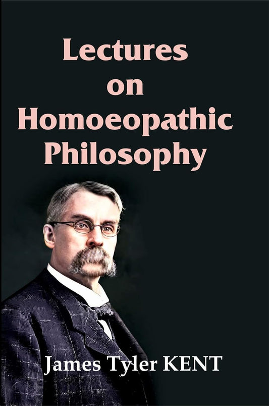 Lectures on Homoeopathic Philosophy  - HARDCOVER