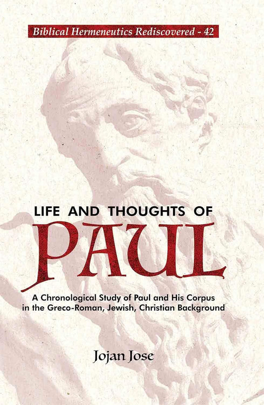 Life and Thoughts of Paul: A Chronological Study of Paul and His Corpus in the Greco-Ro
man, Jewish, Christian Background