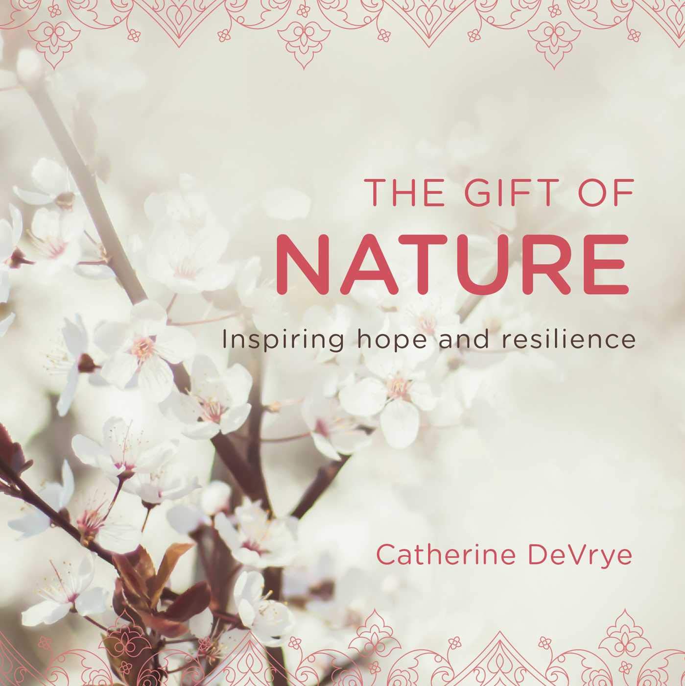 GIFT OF NATURE, CATHERINE DEVRYE
