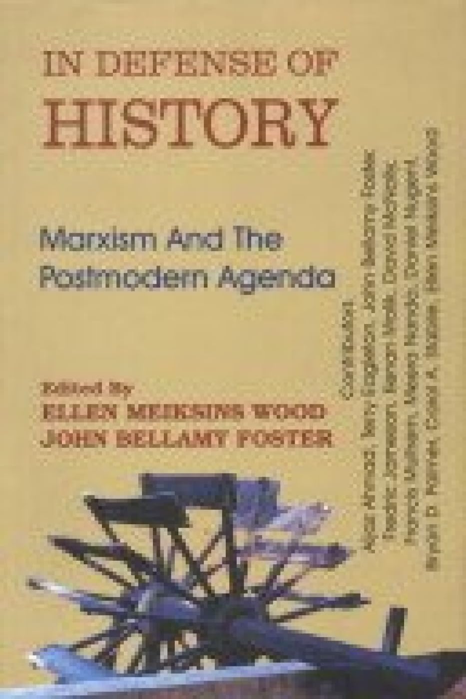 In Defense of History: Marxism and the Postmodern Agenda