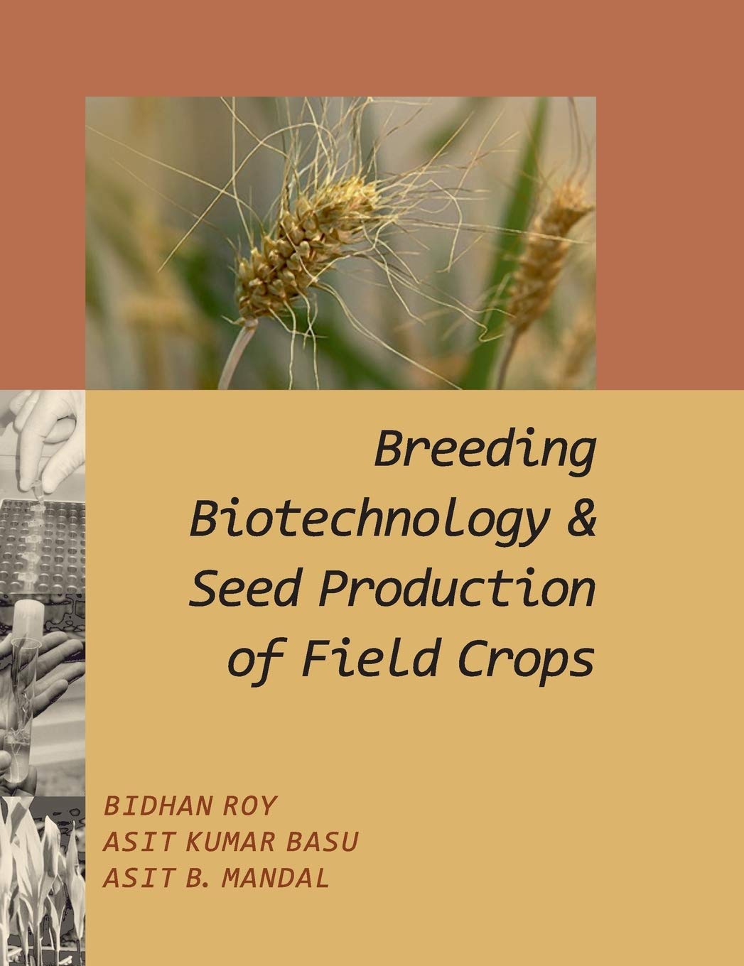 Breeding,Biotechnology and Seed Production of Field Crops