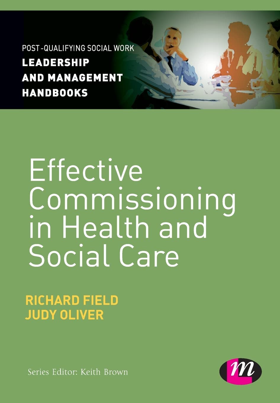 EFFECTIVE COMMISSIONING IN HEALTH AND SOCIAL CARE