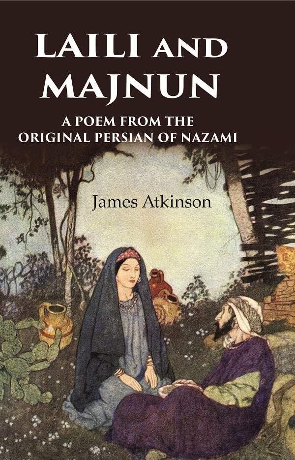 Laili and Majnun A Poem from the Original Persian of Nazami - Hardcover