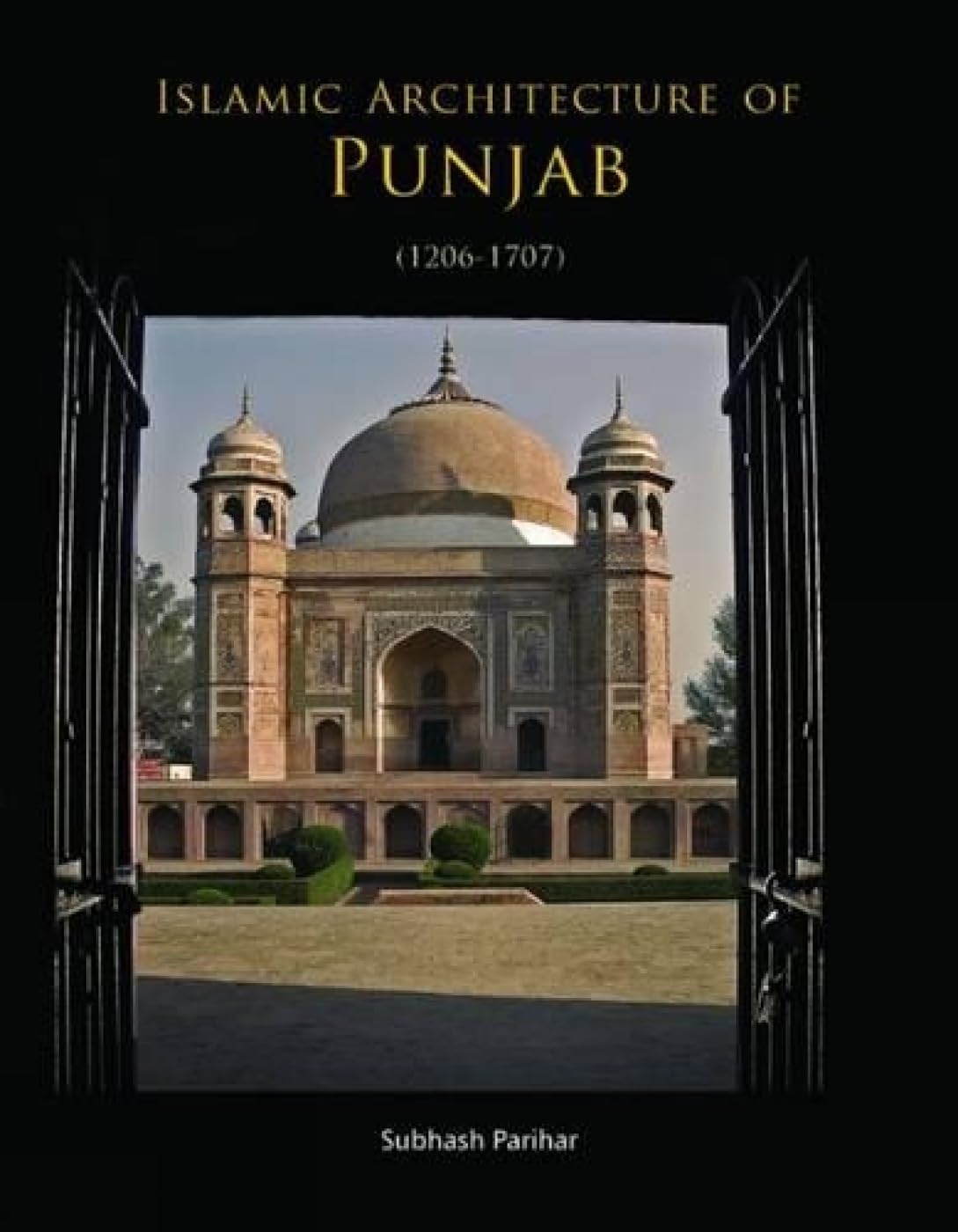 ISLAMIC ARCHITECTURE OF PUNJAB (1206-1707) - Hardcover