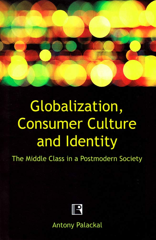 Globalisation Consumer Culture and Identity -Hardcover