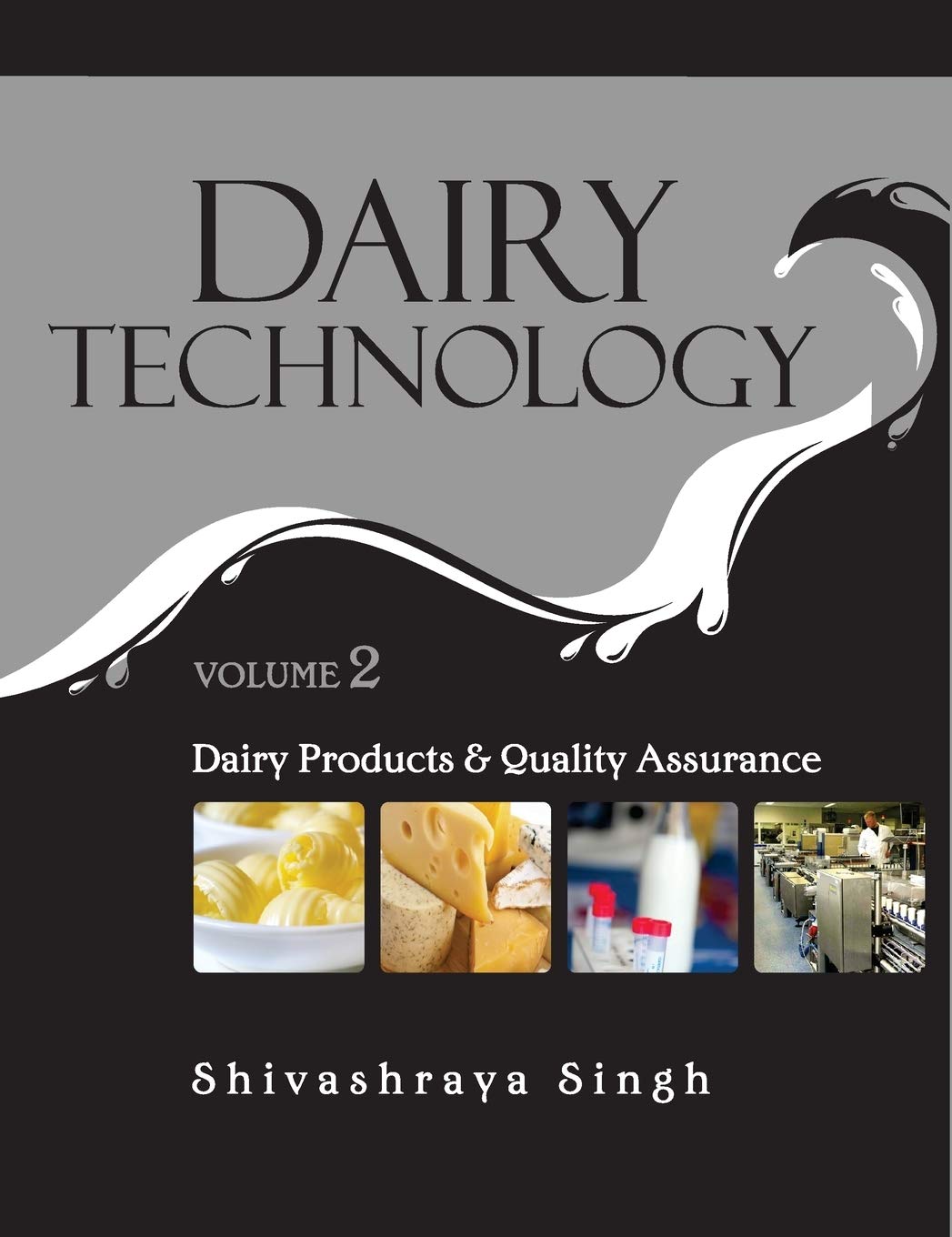 Dairy Products and Quality Assurance: Vol.02: Dairy Technology