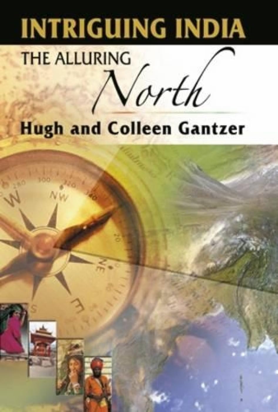 Intriguing India The Alluring North