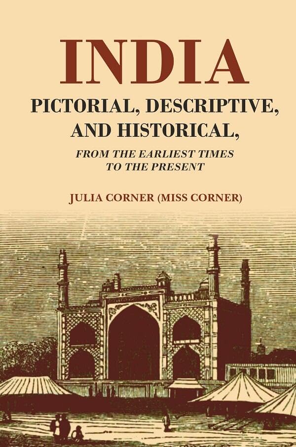 India Pictorial, Descriptive, and Historical From the Earliest Times to the Present - Paperback