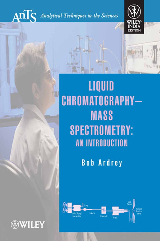 Liquid Chromatography Mass Spectrometry: An Introduction