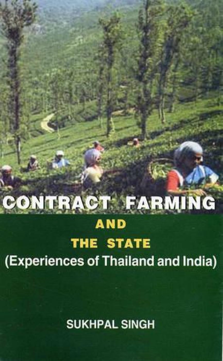 Contact Farming and the State: Experiences of Thailand and India