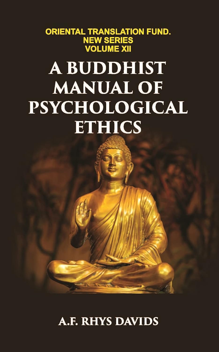 A BUDDHIST MANUAL OF PSYCHOLOGICAL ETHICS