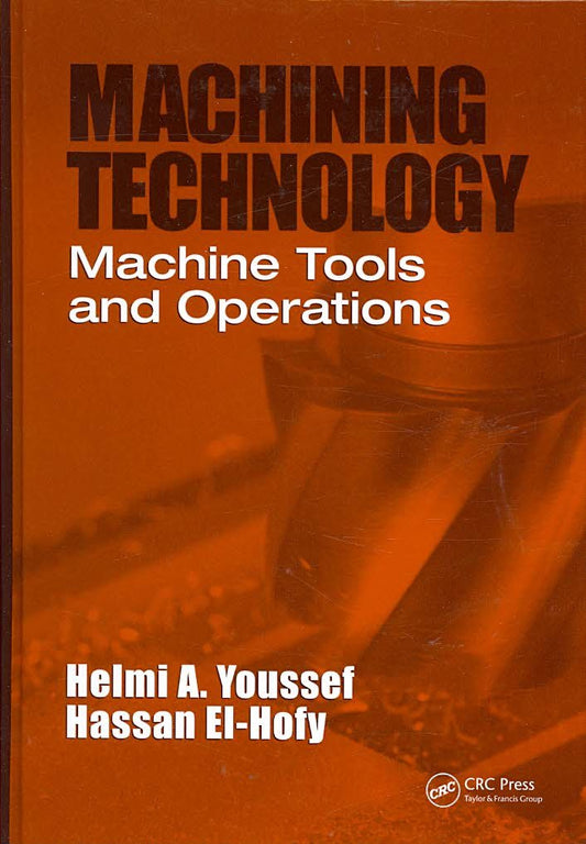 MACHINING TECHNOLOGY: MACHINE TOOLS AND OPERATIONS