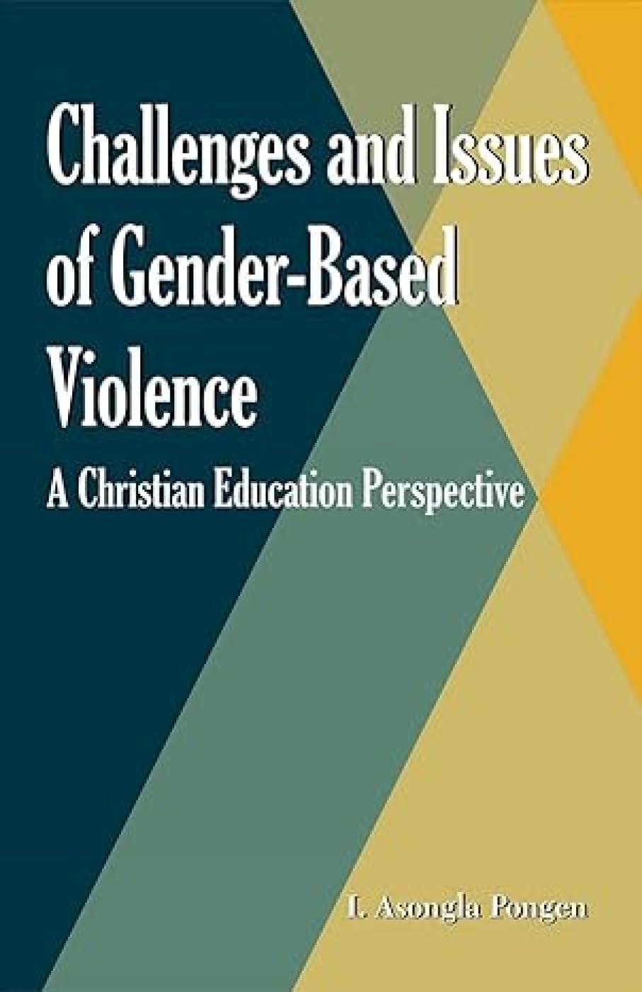 Challenges and Issues of Gender-Based Violence: A Christian Education Perspective