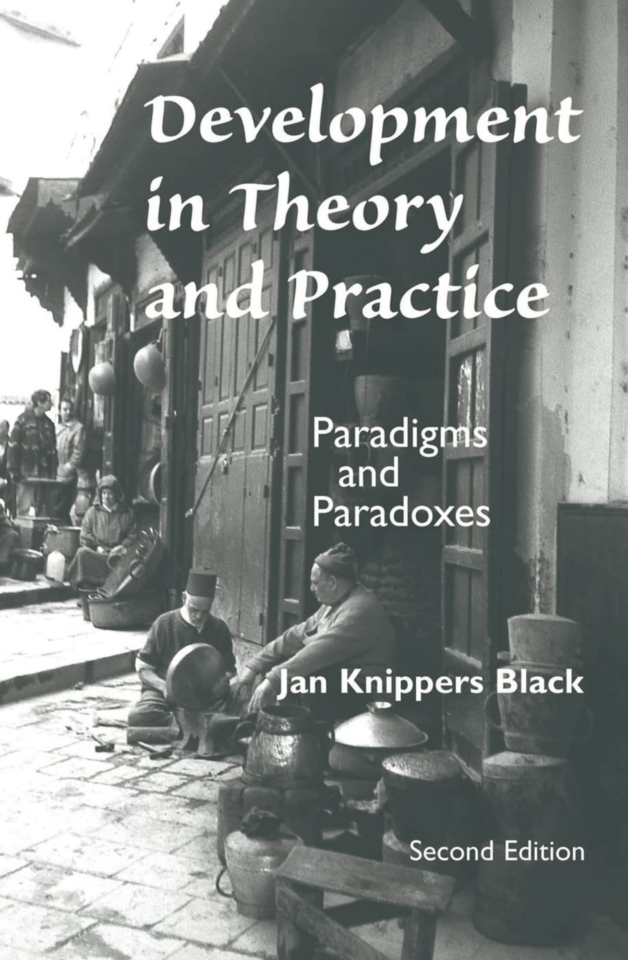 DEVELOPMENT IN THEORY AND PRACTICE: PARADIGMS AND PARADOXES, 2ND ED