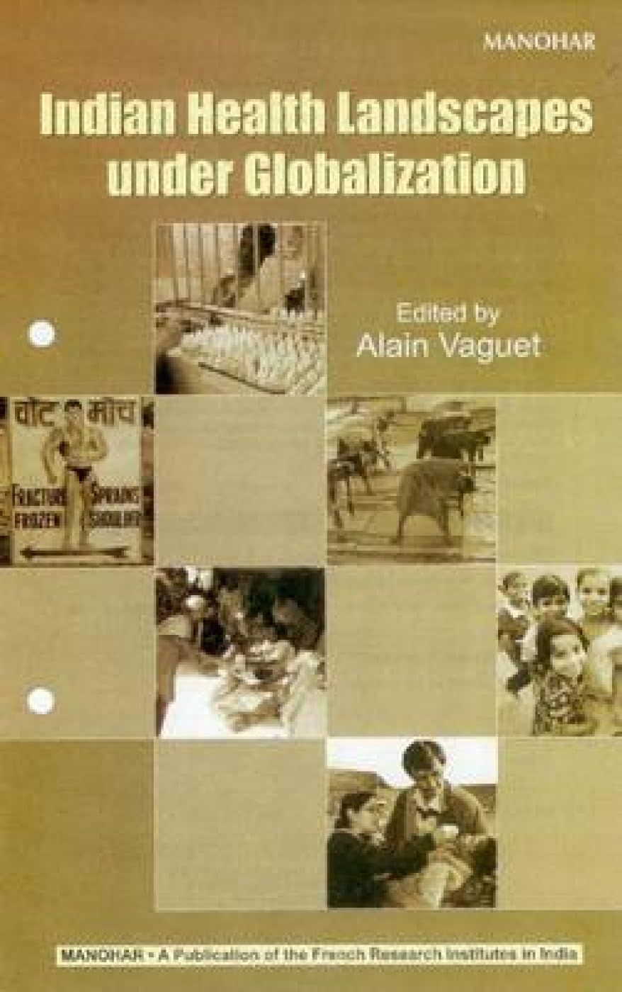 INDIAN HEALTH LANDSCAPES UNDER GLOBALIZATON
