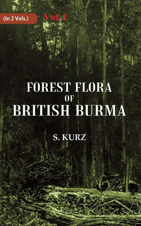 Forest Flora of British Burma VOL. 1 - Hardcover