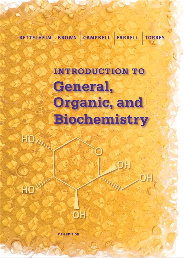 INTRODUCTION TO GENERAL, ORGANIC AND BIOCHEMISTRY | 11TH EDITION |